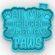 1_1.jpg All my children have paws - freshie mold - silicone mold box