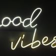 DSCF3776.jpg Neon sign with 'good vibes' from handwrite