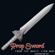oS a! FROM THE MAGIC ITEM MUG ARSMORIENDI3D.COM Prop Sword (from Magic Item Mug)