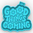 LvsIcon_FreshieMold.jpg good things are coming - phrase of joy, happy, positive message - freshie mold - silicone mold box