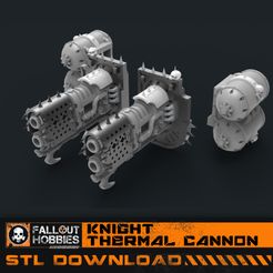 i EF pues KNIGHT — sy Le) THERMAL ‘CANNON SINS <22222LLZLLCLLCAr STL DOW N 7. a A INNA AAAAN 3D file Chaotic Warmachine Thermal Cannon STL File Download・3D print object to download, FalloutHobbies