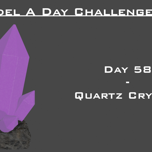 Model A Day Challenge - Day 58 - Quartz Crystal
