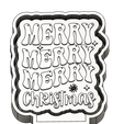 Merry-Merry-Merry-Christmas.png Merry Merry Merry Christmas Freshie Mold STL