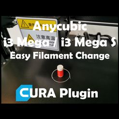 i3-Mega-S-Cura-Plugin-for-Filament-Change-0.jpg Anycubic i3 Mega / S - Cura Plugin for Filament Change/Color Change during Print v1.5