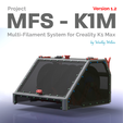 main.png Multi-Filament System for Creality K1 Max
