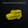 New-Project-2021-07-01T170055.389.png Reliant Regal Supervan III FLOWER POT