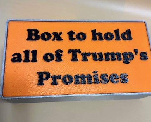 📦 Box for Trump's Promises・Free STL File for 3D printing・Cults