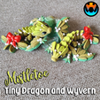 1.png Mistletoe Tiny Dragon and Wyvern, Holiday Dragon, Small Easy to Print, Print in Place, No Supports