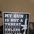 20231024_164835.jpg My gun is not a threat Funny sign Duel Extrusion