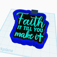 Faith-it-till-you-make-it-1.png Faith it till you make it