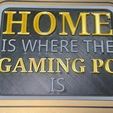 home_is_where_the_Gaming_PC_is_sign.jpg Home is Where the Gaming PC is