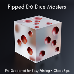 Pipped Dé Dice Masters Pre-Supported for Easy Printing * Chaos Pips Dice Masters - Sharp-Edged Chaos Pipped D6 - Pre-Supported