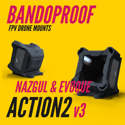Custom_Bandoproof_Mounts_Zeichenfläche-1-32.png STL file BANDOPROOF V3 // ACTION2 // iFLIGHT Nazgul (v2) & EVOQUE (v1)・3D print object to download