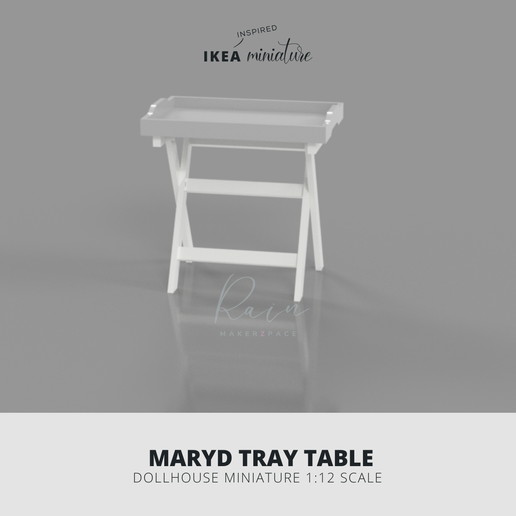 MARYD TRAY TABLE DOLLHOUSE MINIATURE 1:12 SCALE STL file Table, Miniature IKEA-INSPIRED MARYD Tray table for 1:12 Dollhouse・3D print design to download, RAIN