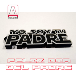 yoPadre_AUDK-FELIZ.png Archivo STL DIA DEL PADRE - SET DE LLAVEROS - STAR WARS・Plan de impresora 3D para descargar, el_tio_3D
