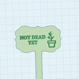 NOT DEAD Funny Plant Markers, Funny Plant Stakes - Garden Labels for Gardener, Set of 13 pcs
