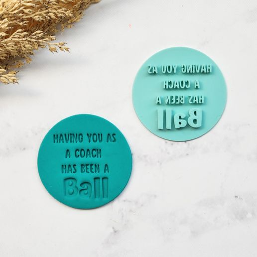 Cookie Cutter - Having you as a Coach has been a Ball 3D model