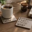 espressofirst02.png Espresso First, Chaos Later – Minimalist Typography Coaster