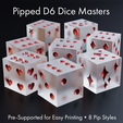 Pipped Dé Dice Masters Pre-Supported for Easy Printing © 8 Pip Styles Dice Masters - Sharp-Edged Round D6 Set - 8 Pip Styles - Pre-Supported