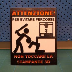 2c1878f3-19e2-401c-a68f-b655dd6682d8.jpeg 3D printer Warning sign in Italian (Stampante 3D Segnale di avvertimento in italiano)