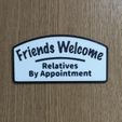 Relatives By Appointment Friends Welcome, Relatives By Appointment Sign
