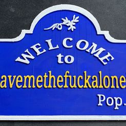 sign.jpg Welcome to Leavemethef**kaloneica Town Sign