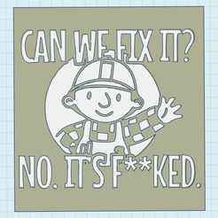 Can-We-Fix-It-No-Holes.jpg STL file Can We Fix It Plaque・3D printable model to download