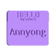 Hello_My_Name_Is_Annyong.stl Hello My Name Is Annyong