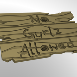 render.png Archivo STL gratuito No se permite a Gurlz un cartel de madera・Idea de impresión 3D para descargar
