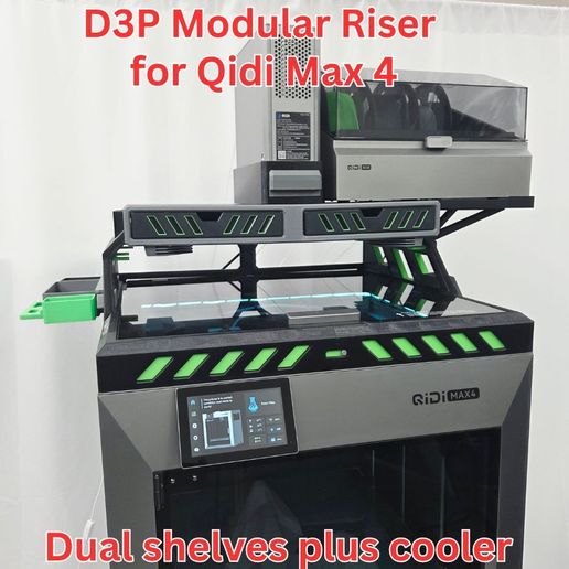 📦 Qidi Max 4 D3P riser - Qidi Box and Qidi cooler extension shelves ...