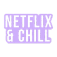 Base.stl Netflix and Chill sign