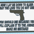 Screenshot-2023-10-24-163026.png Commercial Now I lay me down to sleep Funny gun sign, with  duel extrusion option Commercial option