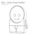 Bot-Echo-Pop-Holder-05.jpg Bot - Echo Pop Holder