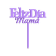 feliz dia mama.stl Happy Mother's Day Kuchen Topper