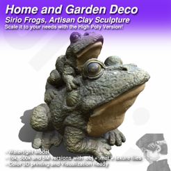Home and Garden Deco Sirio Frogs, Artisan Clay Sculpture Scale it to your needs with the High Poly Version! @ WAtertigrt tv ofel: URROUUKaTO ON Version olor Sirio Frogs, 3D Printable Artisan Clay Sculpture for your Home Decoration
