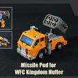HufferMissilePod_FS.jpg Missile Pod for Transformers WFC Kingdom Huffer