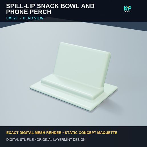 STATIC DECORATIVE STL — Spill-lip snack bowl and phone perch
