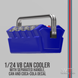 65.png V8 ICE COOLER WITH SODA CAN AND COCA COLA DECAL FOR SCALE AUTOS AND DIORAMAS 1/24 SCALE