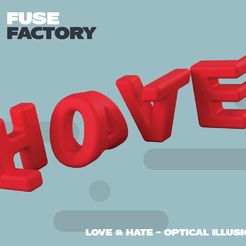 fusefactory_thingiverse_instagram_lovehate-01.jpg Fichier STL gratuit L'amour et la haine - illusion d'optique・Objet à télécharger et à imprimer en 3D