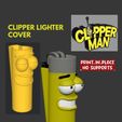 Captura-de-pantalla-2024-04-10-a-las-20.20.43.jpg CLIPPER LIGHTER CASE CLIPPER-MAN CLIPPER-MAN PRINT IN PLACE EASY PRINT PRINT PRINT WITHOUT STANDS FDM SLA .