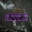 Be-Patient-Im-Lowered-1.jpg Be Patient I'm Lowered Charm - JCreateNZ