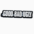 Screenshot-2024-03-07-201131.png 2x THE GOOD, THE BAD AND THE UGLY Logo Display by MANIACMANCAVE3D