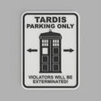 TARDIS_PARKING_ONLY.png Sign TARDIS PARKING ONLY