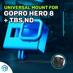 UNIVERSAL MOUNT FOR GOPRO HERO 8 Tal e STL file UNIVERSAL FPV FRAME MOUNT FOR GOPRO HERO 8 WITH TBS ND FILTER・3D print model to download