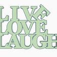live-love-laugh.png Live Love Laugh