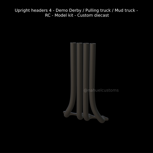 Upright headers 4 - Demo Derby / Pulling truck / Mud truck - RC - Model kit - Custom diecast 3D model