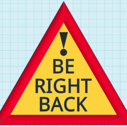 ℹ️ Sign_BE_RIGHT_BACK・Free 3D File for ・Cults