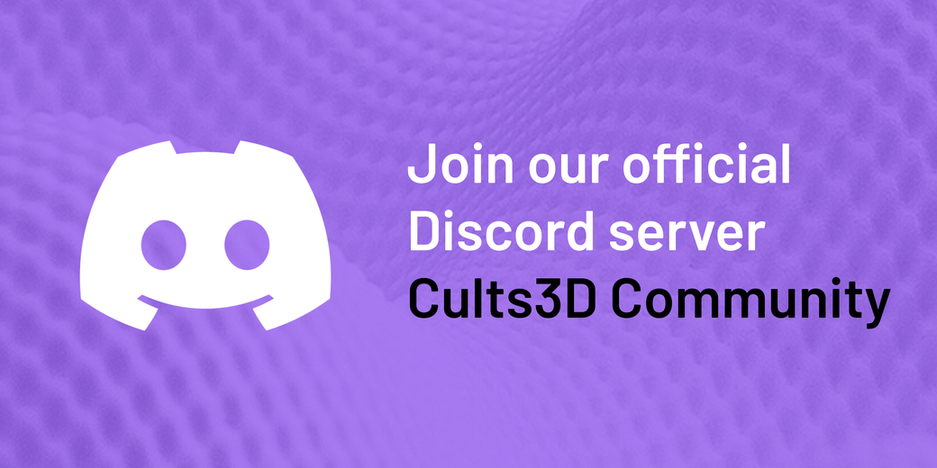 Cults3D is on Discord, join our server to discuss with the Community