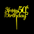 Happy-50th-Birthday-v1.png Happy 50th Birthday Cake Topper