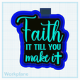 Faith-it-till-you-make-it.png Faith it till you make it